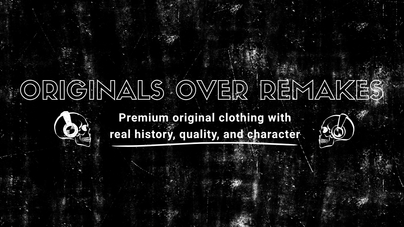 CrueBro Originals Over Remakes—premium original clothing with real history, quality, and character.